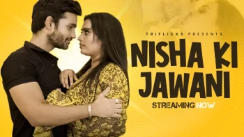 Nisha Ki Jawani (E01) Triflicks Hot Web Series