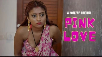 Pink Love HotX Uncut Short Film