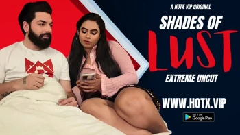 Shades Of Lust HotX Uncut Short Film